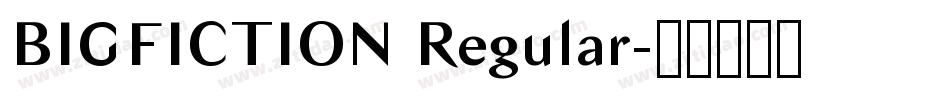 BIGFICTION Regular字体转换